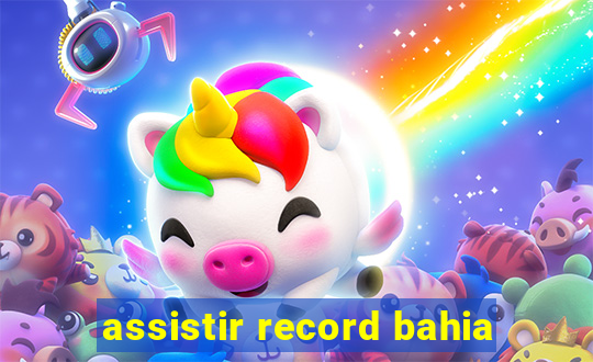 assistir record bahia